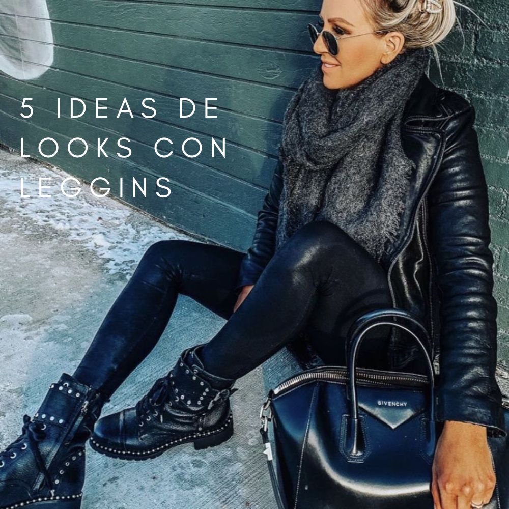 5 ideas de looks con leggins